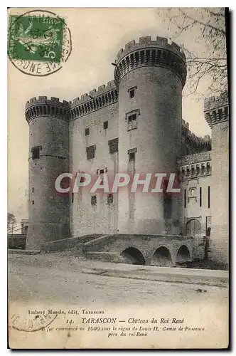 Ansichtskarte AK Tarascon Chateau du Roi Rene il fut commencee en 1400 sous la regne de Louis II Comte de Provenc