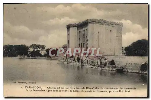 Cartes postales Tarascon chateau dit du roi Rene Cote de Rhone dont la construction fut commencee le 27 Novembre