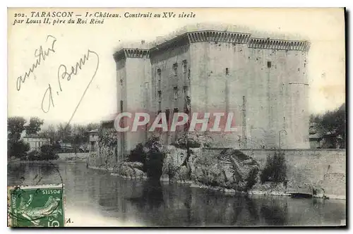 Cartes postales Tarascon le Chateau construit au XV siecle par Louis II pere du Roi Rene