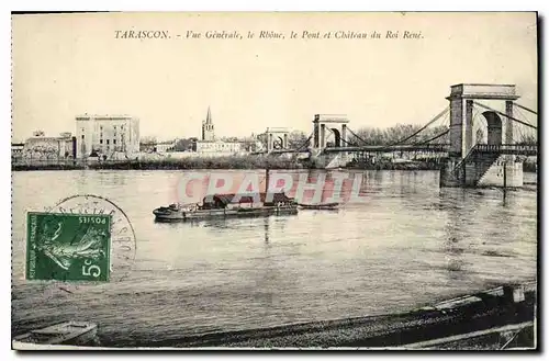 Cartes postales Tarascon vue generale le Rhone le Pont et Chateau du Roi Rene Bateau