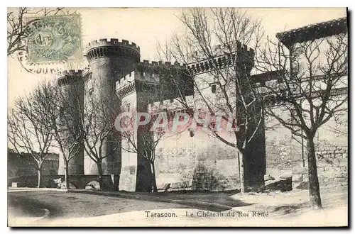 Cartes postales Tarascon le Chateau du Roi Rene