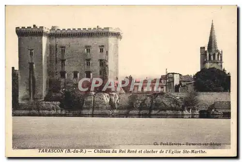 Ansichtskarte AK Tarascon B du R chateau du Roi Rene et Clocher de l'Eglise Ste Marthe