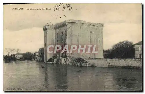 Cartes postales Tarascon le Chateau du Roi Rene