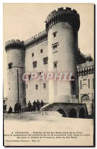 Cartes postales Tarascon Chateau di du Roi Rene Cote de la ville dont la construction fut commencee le 26 Novemb