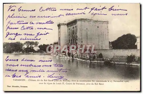 Cartes postales Tarascon Chateau di du Roi Rene Cote du Rhone dont la construction fut commencee le 27 Novembre