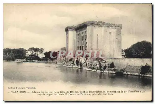 Cartes postales Tarascon Chateau di du Roi Rene Cote du Rhone dont la construction fut commencee le 27 Novembre