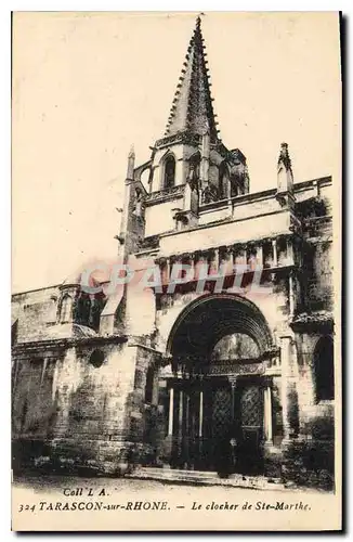 Cartes postales Tarascon sur Rhone le Clocher de Ste Marthe