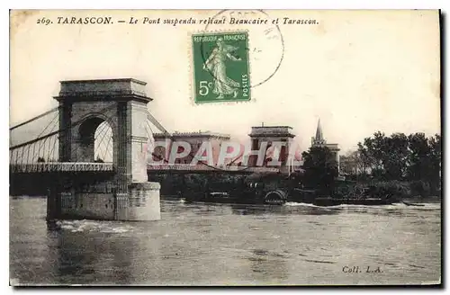 Cartes postales Tarascon le Pont suspendu reliant Beaucaire et Tarascon