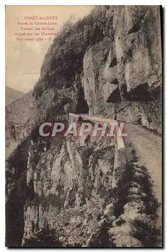 Cartes postales Foret de Lente Route de Combe Laval Tunnel des Moines creuse par les Chartreux bien avant 1789