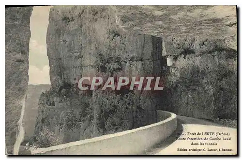 Cartes postales Foret de Lente Drome Route forestiere de Combe Laval dans les Tunnels