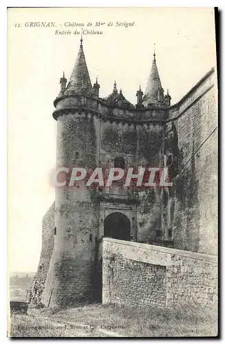 Cartes postales Drome Pittoresque Grignan Chateau de Mme de Sevigne entree du Chateau