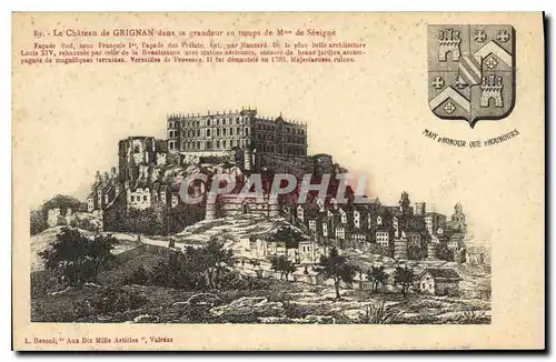 Cartes postales Le Chateau de Grignan dans sa Grandeur au temps de Mme de Sevigne Facade Sud sous Francois Ier f