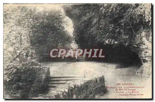 Cartes postales Grignan Rochecourbiere Promenade Favorite de Mme de Sevigne l'Escalier la Grotte