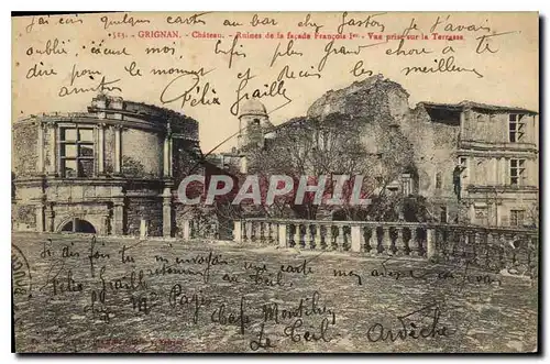 Cartes postales Grignan Chateau Ruines de la Facade Francois Ier vue prise sur la Terrasse