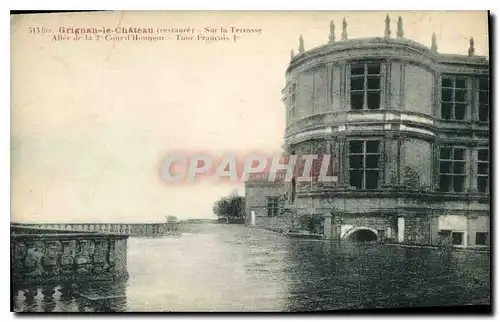 Cartes postales Grignan le Chateau restaure sur la Terrasse Allee de la 2e Cour d'Honneur Tour Francois Ier