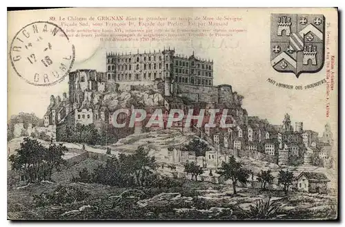 Cartes postales Le Chateau de Grignan dans sa grandeur au temps de Mme de Sevigne facade sud ous Francois 1er Fa