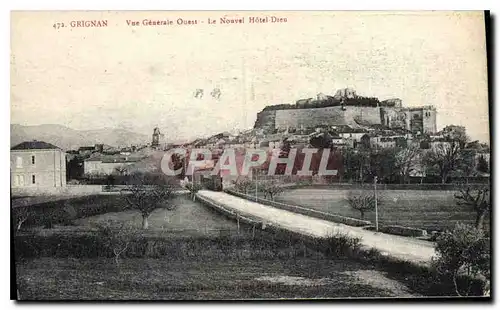 Cartes postales Grignan vue generale Ouest le Nouvel hotel Dieu