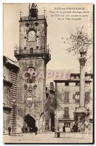 Ansichtskarte AK Aix en Provence Tour de la grande Horloge clevre sur une ancienne porte de la Ville Comtale