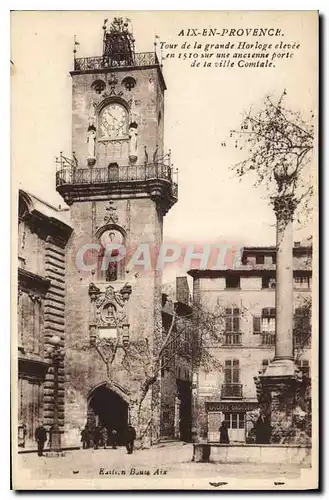 Ansichtskarte AK Aix en Provence Tour de la grande Horloge clevre sur une ancienne porte de la ville Comtale