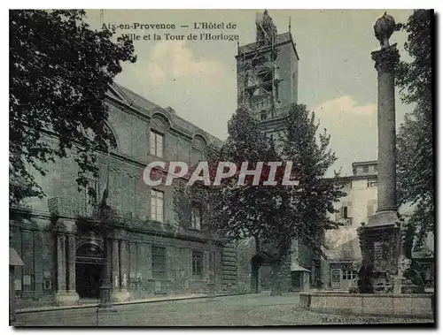 Cartes postales Aix en Provence L'Hotel de Ville et la Tour de l'Horloge