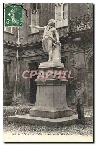 Ansichtskarte AK Aix en Provence Cour de l'Hotel de Ville Statue de Mirabeau