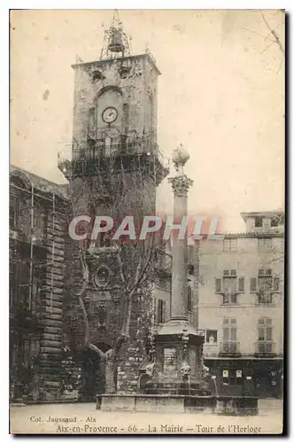 Ansichtskarte AK Aix en Provence La Mairie Tour de l'Horloge