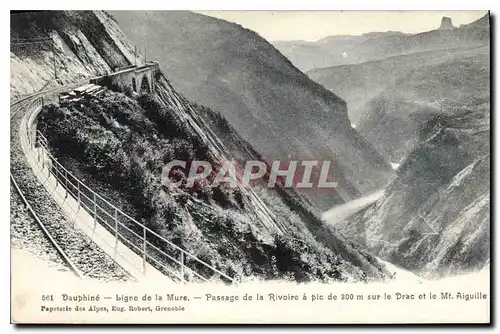 Cartes postales Dauphine Ligne de la mure Passage de la Rivoire a pic sur le Drac et le Mt Aiguille