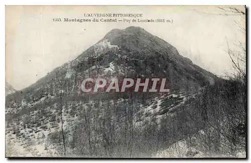 Cartes postales L'Auvergne Pittoresque Montagnes du Cantal Puy de Lusclade