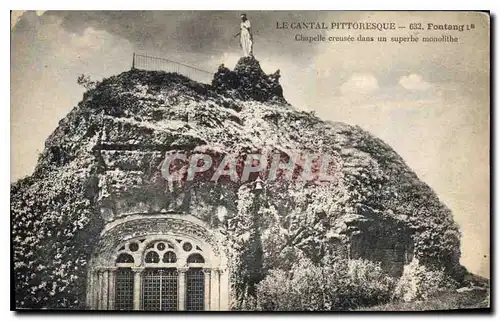 Cartes postales Le Cantal Pittoresque Fontagne Chapelle creusee dans un superbe monolithe