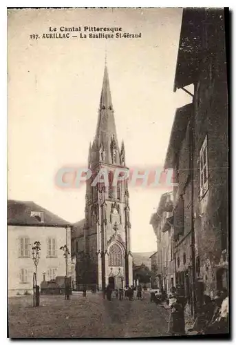 Ansichtskarte AK Le Cantal Pittoresque Aurillac La Basilique St Geraud