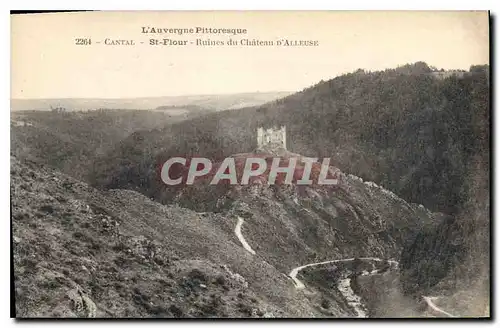 Ansichtskarte AK l'Auvergne Pittoresque Cantal St Flour Ruines du Chateau d'Alleuse