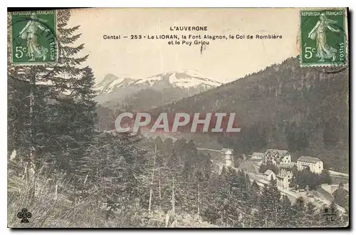 Cartes postales l'Auvergne Cantal Le Loiran la Font Alagnon le Col de Rombiere et le Puy Griou