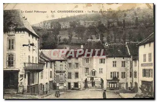 Ansichtskarte AK Le Cantal Pittoresque Chaudesaigues La Place de Marche