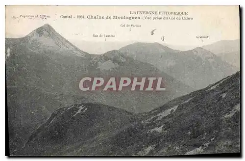 Cartes postales l'Auvergne Pittoresque Cantal Chaine de Montagnes Vue prise du Col de Cabre