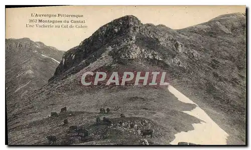Ansichtskarte AK l'Auvergne Pittoresque Montagnes du Cantal Une Vacherie au Col de Cabre