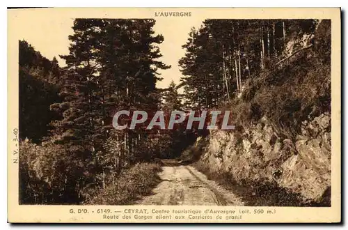 Cartes postales Ceyrat Centre tourstique d'Auvergne Route des Gorges allant aux Carrieres de granit