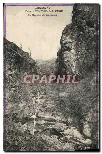Cartes postales l'Auvergne Cantal Vallee de la Cere les Rochers de Compaing