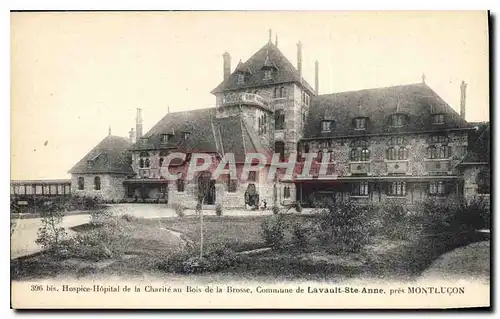 Cartes postales Hospice Hopital de la Charite au Bois de la Brosse Commaune de Levault Ste Anne pres Mountlucon