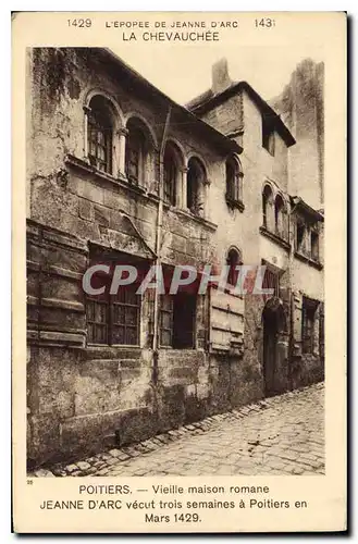 Ansichtskarte AK L'Epopee de Jeanne d'Arc La Chevauchee Poitiers Vieille maison romane Jeanne d'Arc vecut trois d