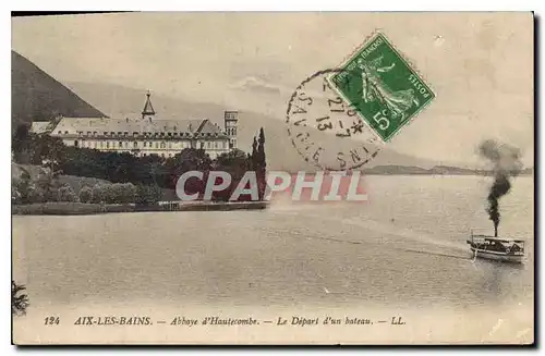 Cartes postales Aix les Bains Abbaye d'Hautecombe Le depart d'un bateau