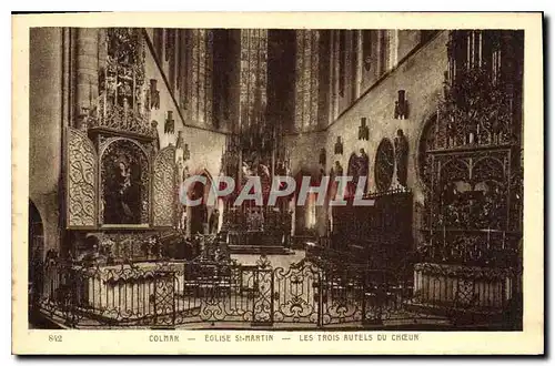 Cartes postales Colmar Eglise St Martin Les Trois autels du Choeur