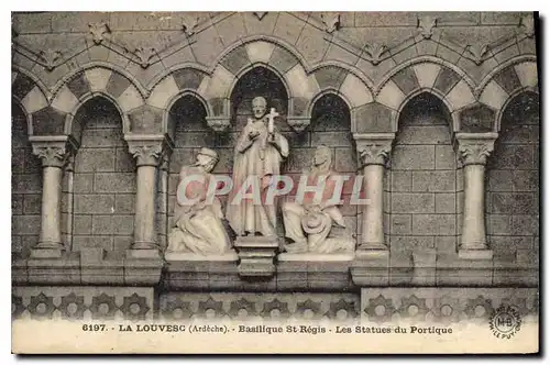 Ansichtskarte AK La Louvesc Ardeche Basilique St Regis Les Statues du Portique