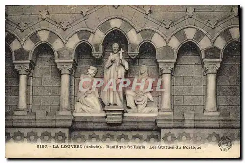Cartes postales La Louvesc Ardeche Basilique St Regis Les Statues du Portique