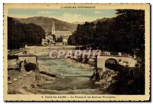 Cartes postales l'Ardeche Pittoresque Vals les Bains La Volane et les Sources Vivaraises
