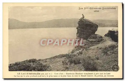 Cartes postales Les Htes Cevennes Illustrees Le Lac d'Issarles Cure d'air Curleux Rocher tembant a pic sur le La