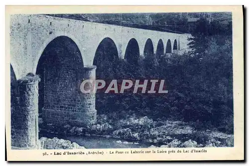 Ansichtskarte AK Lac d'Issarles Ardeche Le Pont Laborie sur la Loire pres du Lac d'Issarles