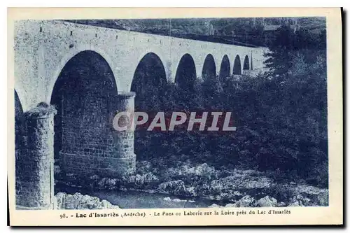 Cartes postales Lac d'Issarles Ardeche Le Pont Laborie sur la Loire pres du Lac d'Issarles