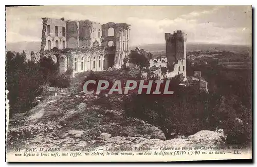 Ansichtskarte AK Env d'Arles Mont Majour les Ruines de l'Abbaye celebre au temps de Charlemagne une eglise a troi