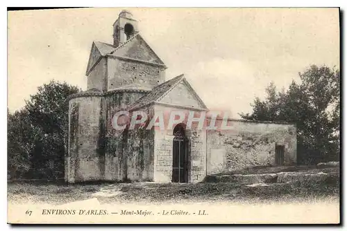 Cartes postales Environs d'Arles Mont Major le Cloitre