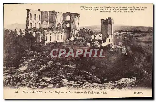 Cartes postales Env d'Arles Mont Majour les Ruines de l'Abbaye